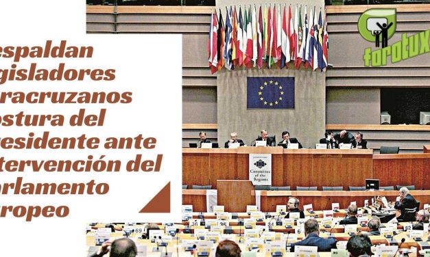 Respaldan legisladores veracruzanos postura del Presidente ante intervención del Parlamento Europeo