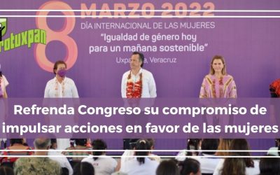 Refrenda Congreso su compromiso de impulsar acciones en favor de las mujeres