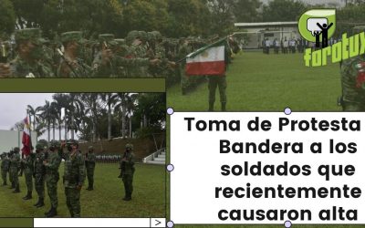 Toma de Protesta de Bandera a los soldados que recientemente causaron alta