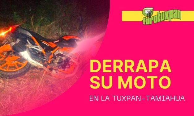 SE DERRAPA EN LA MOTO en la Tuxpan-Tamiahua