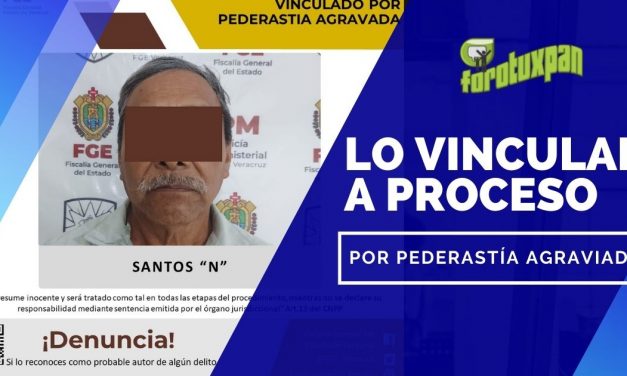 Lo Vinculan a Proceso por PEDERASTÍA AGRAVIADA