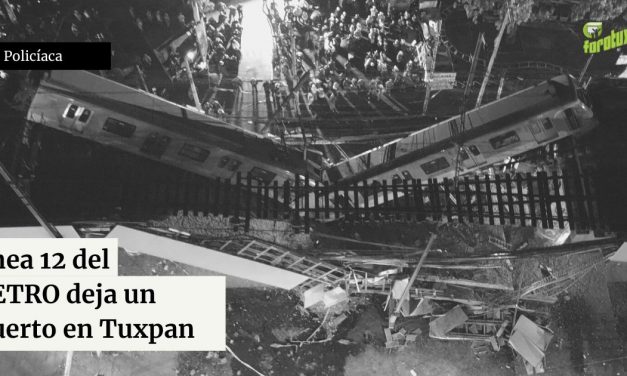 Línea 12 del Metro deja un muerto en Tuxpan