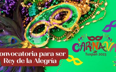 Convocatoria para ser REY DE LA ALEGRÍA DEL CARNAVAL TUXPAN 2023