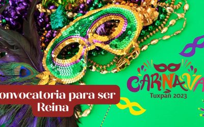 Convocatoria para ser REINA del CARNAVAL TUXPAN 2023