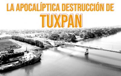 La Apocalíptica Destrucción de Tuxpan