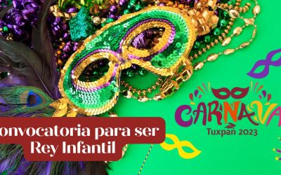 Convocatoria para ser REY INFANTIL del CARNAVAL TUXPAN 2023