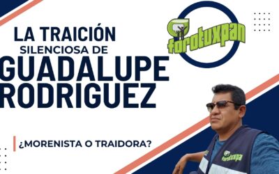 La Traición Silenciosa de Guadalupe Rodríguez: ¿Morenista o Traidora?