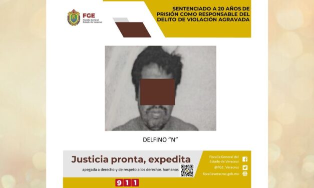 Aberrante Caso de Abuso Infantil en Jalacingo: Delfino “N” Sentenciado a 20 Años de Prisión por Violación Agravada