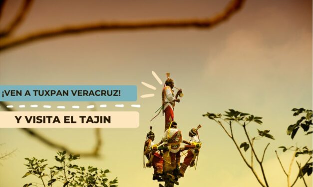 Ven a Tuxpan Veracruz y visita el TAJIN