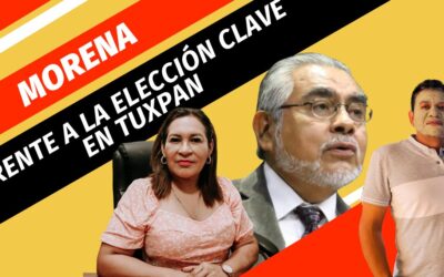 MORENA FRENTE A LA ELECCIÓN CLAVE EN TUXPAN