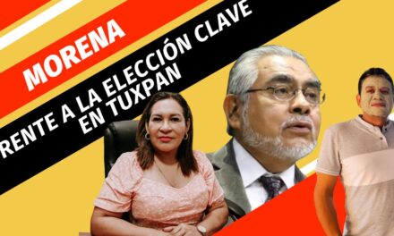 MORENA FRENTE A LA ELECCIÓN CLAVE EN TUXPAN