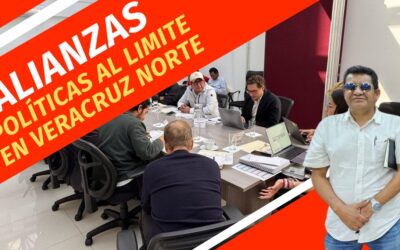 Veracruz Norte: Alianzas Políticas al Límite del Plazo Electoral