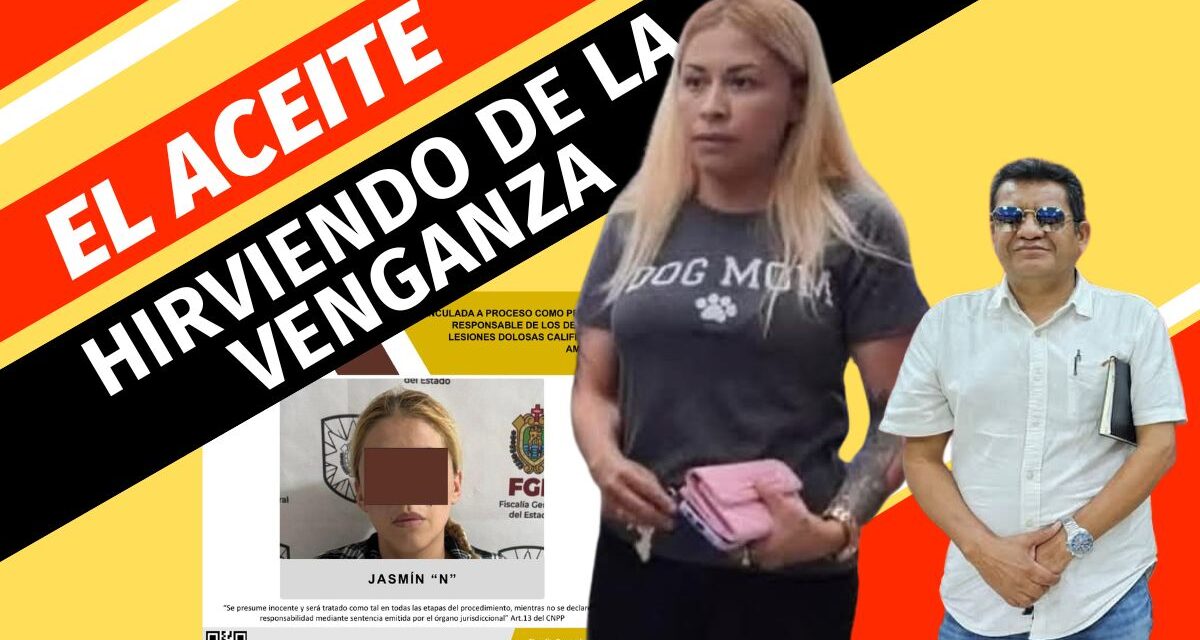 El Aceite Hirviendo de la VENGANZA: Le dan Prisón a Jazmin