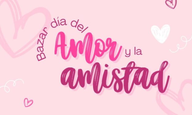Sábado 8 y domingo 9 de febrero se realizará en la plaza cívica el Bazar del Amor y la Amistad