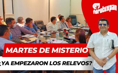 Martes de misterio: ¿Ya empezaron los relevos?
