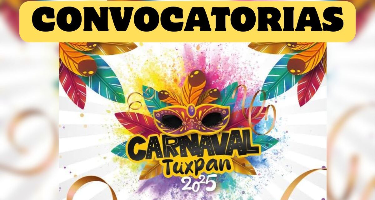 Convocatorias para Carnaval TUXPAN 2025