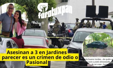 Confirma FGE: Triple homicidio en Jardines de Tuxpan fue un crimen de odio o pasional; las víctimas fueron apuñaladas
