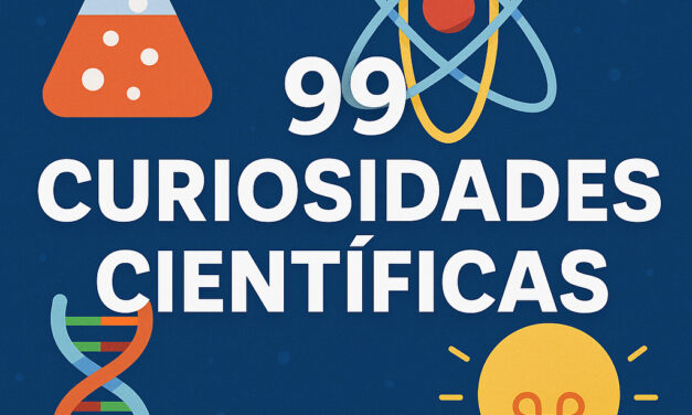 99 Curiosidades Cientificas