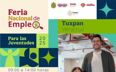 El próximo jueves 21 de agosto se realizará en Tuxpan la “Feria Nacional del Empleo para las Juventudes 2025”