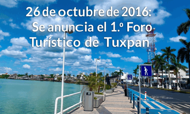 Se anuncia el 1.º Foro Turístico de Tuxpan