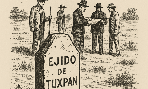 Deslinde del ejido de Tuxpan: nacimiento del territorio comunal del pueblo