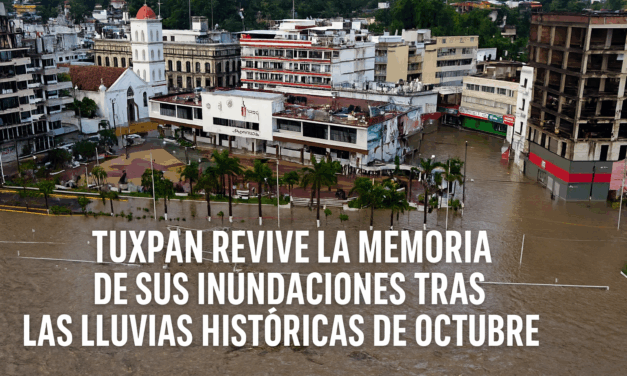 Tuxpan revive la memoria de sus inundaciones tras las lluvias históricas de octubre