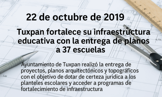 Tuxpan fortalece su infraestructura educativa con la entrega de planos a 37 escuelas