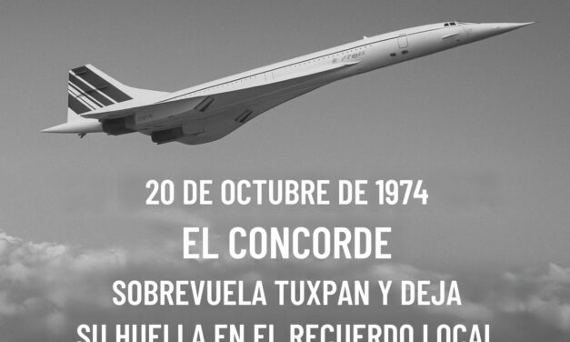 El Concorde sobrevuela Tuxpan y deja su huella en el recuerdo local