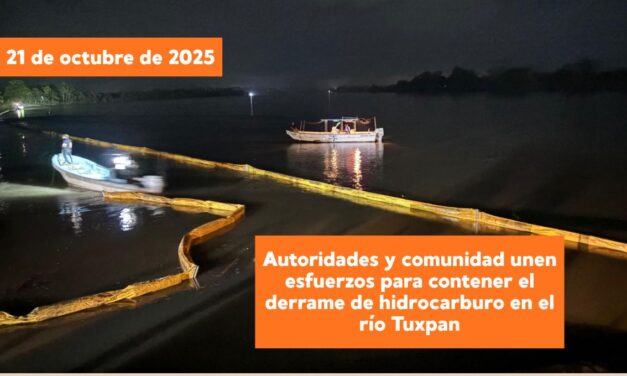 Autoridades y comunidad unen esfuerzos para contener el derrame de hidrocarburo en el río Tuxpan