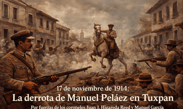 Manuel Peláez Gorrochotegui es derrotado en Tuxpan por fuerzas al mando de los coroneles Juan J. Higareda Reed y Manuel García