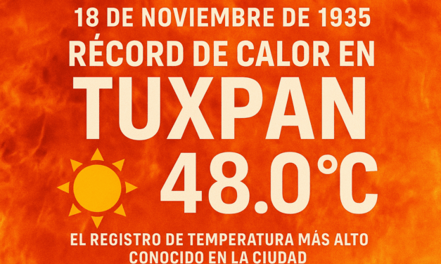 18 de noviembre de 1935: El día que Tuxpan casi se derritió