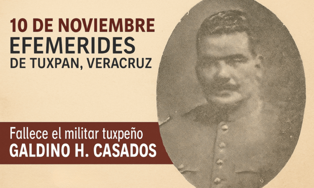 Fallece el militar tuxpeño Galdino H. Casados