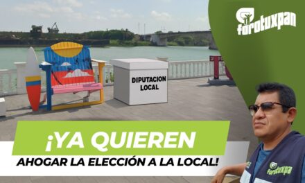 ¡Ya quieren ahogar la Elección a la Diputación Local!