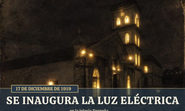 17 de diciembre de 1919 — Se inaugura la luz eléctrica en la iglesia de Tuxpan