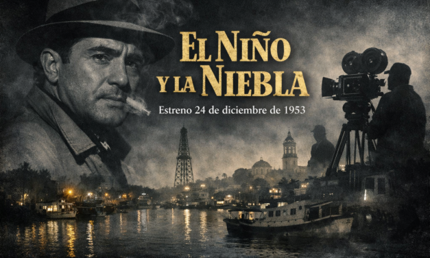 24 de diciembre de 1953 — Estreno de El niño y la niebla (con locaciones en Tuxpan).