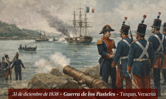 31 de diciembre de 1838: Tuxpan entre el fuego diplomático y el reacomodo militar de la Guerra de los Pasteles