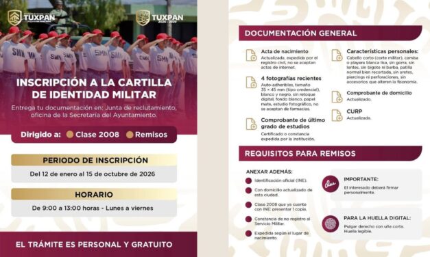 Del 12 de enero al 15 de octubre de 2026 se llevará a cabo el proceso de inscripción para la Cartilla de Identidad Militar en el municipio de Tuxpan