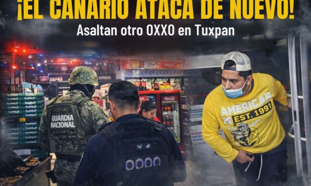 ¡El “Canario” ataca de nuevo! Asaltan otro OXXO, ahora en la del Valle