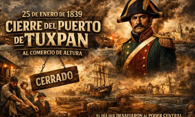 25 de enero de 1839: el día que Tuxpan cerró su puerto al comercio de altura