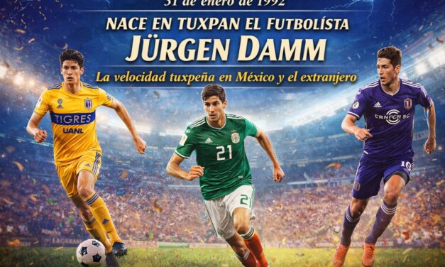 31 de enero de 1992 — Nace en Tuxpan el futbolista Jürgen Damm