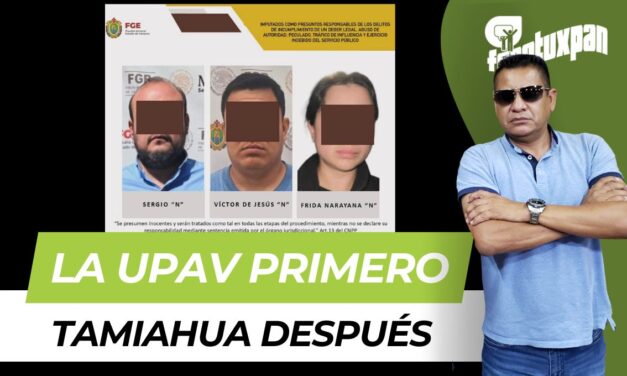 UPAV primero, Tamiahua después: cuando el botín se vuelve sistema