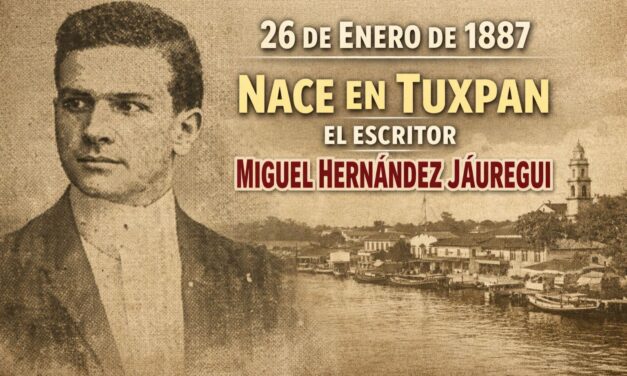 26 de enero de 1887 — Nace en Tuxpan el escritor Miguel Hernández Jáuregui