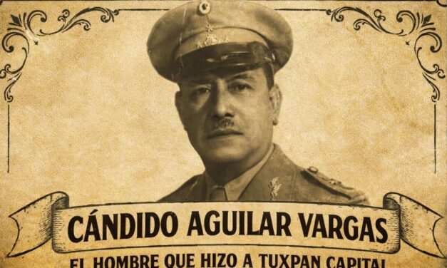 23 de febrero de 1889 — Nace Cándido Aguilar Vargas, el gobernador que hizo de Tuxpan capital provisional