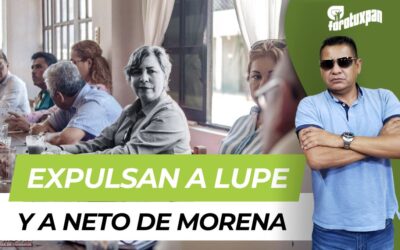 Morena expulsa a Guadalupe Rodríguez y Ernesto Lara; los acusa de traicionar al movimiento y dañar a Tamiahua