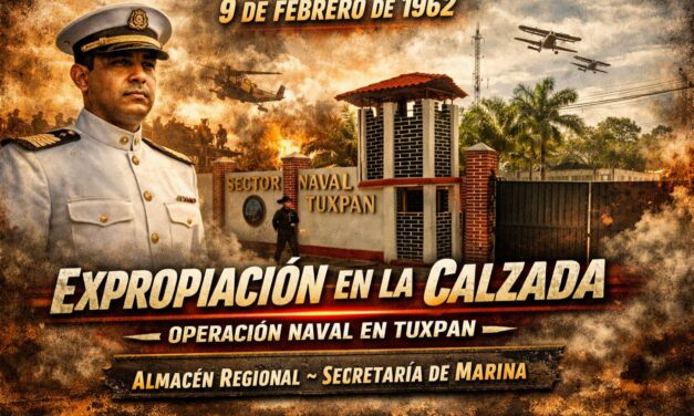 9 de febrero de 1962 — La Secretaría de Marina solicita la expropiación de terrenos ejidales en La Calzada para un Almacén Regional en Tuxpan