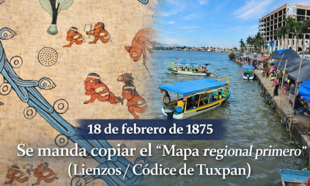 18 de febrero de 1875 — Se manda copiar el “Mapa regional primero” (Lienzos/Códice de Tuxpan)