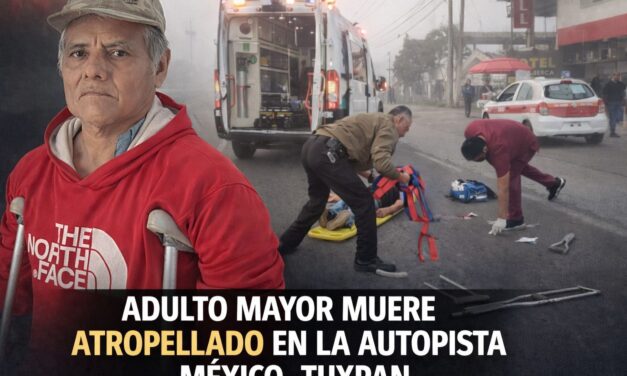 Muere adulto mayor tras ser atropellado en la México–Tuxpan; taxista es investigado por homicidio culposo