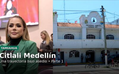 Citlali Medellín: Una trayectoria bajo asedio – Parte I: La elección que intentaron impedir (2017–2021)
