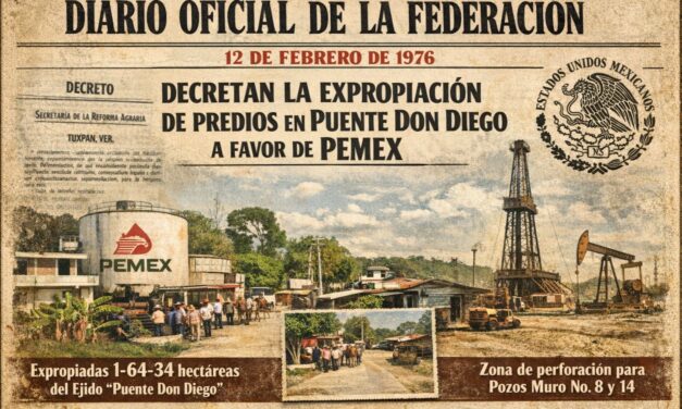 12 de febrero de 1976: Decretan la expropiación de predios en Puente Don Diego a favor de PEMEX