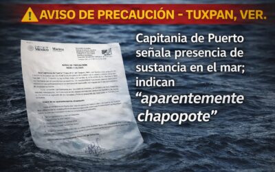 Capitanía de Puerto emite aviso por presencia de sustancia en el mar frente a Tuxpan
